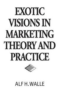 Cover image for Exotic Visions in Marketing Theory and Practice