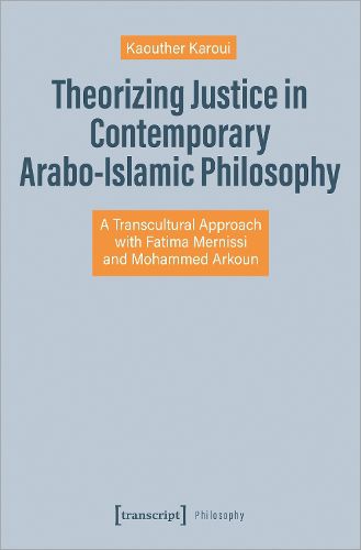 Cover image for Theorizing Justice in Contemporary Arabo-Islamic Philosophy