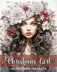 Cover image for Christmas Girl Coloring Book for Adults