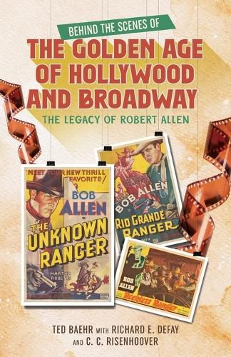 Cover image for Behind the Scenes of the Golden Age of Hollywood and Broadway