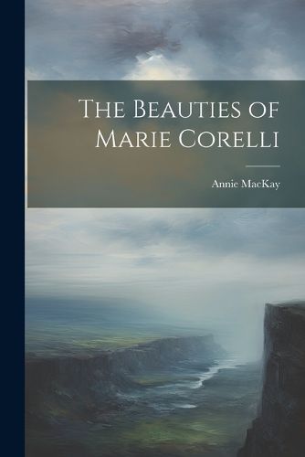 Cover image for The Beauties of Marie Corelli