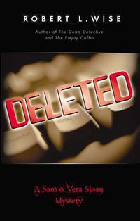 Cover image for Deleted!: A Sam and Vera Sloan Mystery