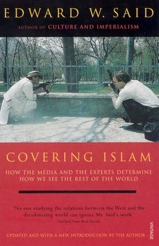 Cover image for Covering Islam: How the Media and the Experts Determine How We See the Rest of the World