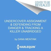 Cover image for Undercover Assignment, Defending from Danger & Tracking a Killer