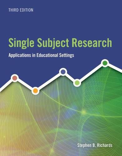 Cover image for Single Subject Research: Applications in Educational Settings