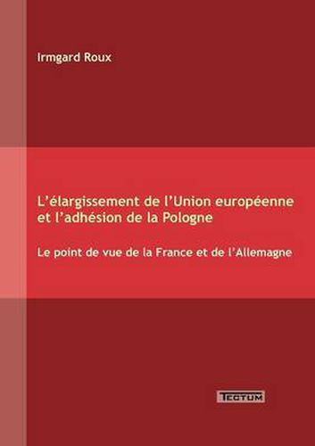 Cover image for L'elargissement de l'Union europeenne et l'adhesion de la Pologne