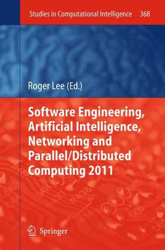 Cover image for Software Engineering, Artificial Intelligence, Networking and Parallel/Distributed Computing 2011