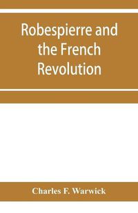 Cover image for Robespierre and the French revolution