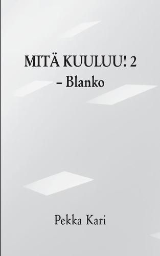 Cover image for Mita kuuluu! 2: - Blanko