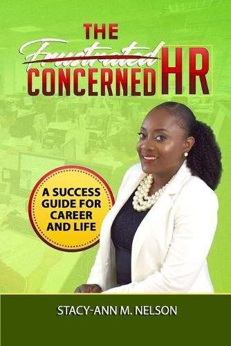 Cover image for The Frustrated Concerned HR: A Success Guide for Career and Life