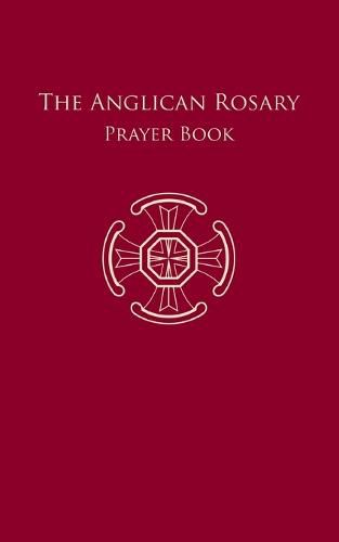 Cover image for The Anglican Rosary: Prayer Book