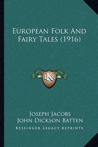 Cover image for European Folk and Fairy Tales (1916)