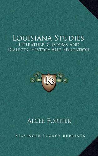 Louisiana Studies: Literature, Customs and Dialects, History and Education