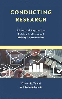 Cover image for Conducting Research: A Practical Approach to Solving Problems and Making Improvements