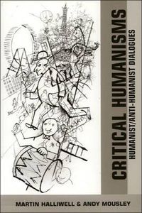 Cover image for Critical Humanisms: Humanist/Anti-humanist Dialogues