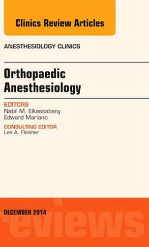 Cover image for Orthopaedic Anesthesia, An Issue of Anesthesiology Clinics