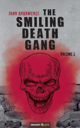 The Smiling Death Gang: Volume 1