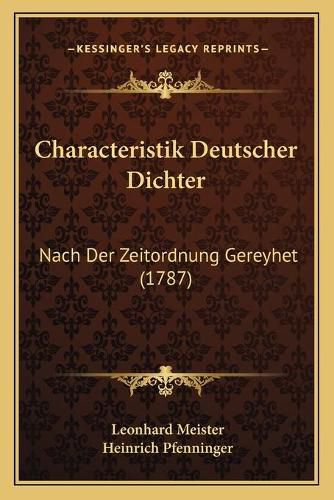 Cover image for Characteristik Deutscher Dichter: Nach Der Zeitordnung Gereyhet (1787)