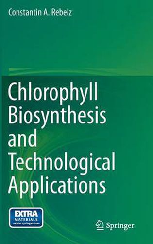 Cover image for Chlorophyll Biosynthesis and Technological Applications