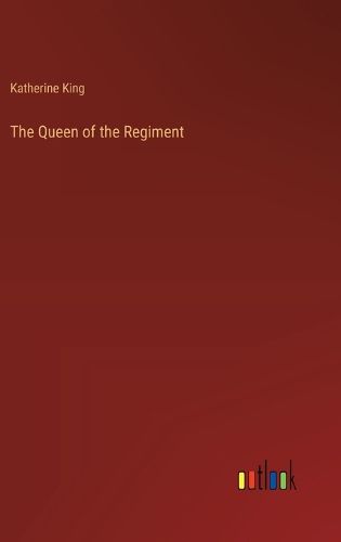 Cover image for The Queen of the Regiment