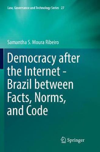 Cover image for Democracy after the Internet - Brazil between Facts, Norms, and Code