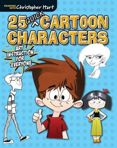 Cover image for 25 Quick Cartoon Characters - Art Instruction for Everyone