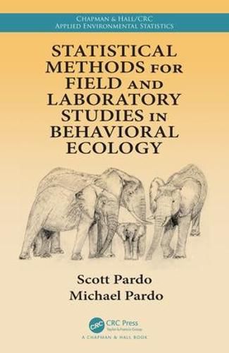 Cover image for Statistical Methods for Field and Laboratory Studies in Behavioral Ecology