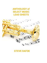 Cover image for Anthology of Select Music Lead Sheets