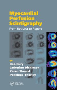 Cover image for Myocardial Perfusion Scintigraphy: From Request to Report