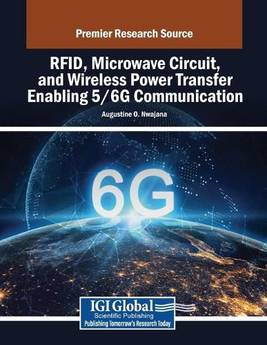 Cover image for RFID, Microwave Circuit, and Wireless Power Transfer Enabling 5/6G Communication