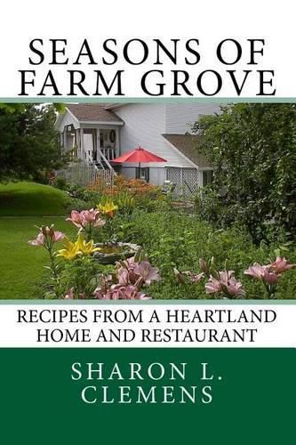 Cover image for Seasons of Farm Grove: Recipes From a Heartland Home and Restaurant