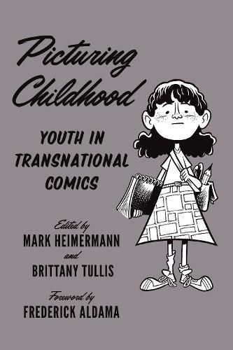 Cover image for Picturing Childhood: Youth in Transnational Comics