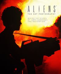 Cover image for Aliens: The Set Photography: Behind the Scenes of James Cameron's 1986 Masterpiece