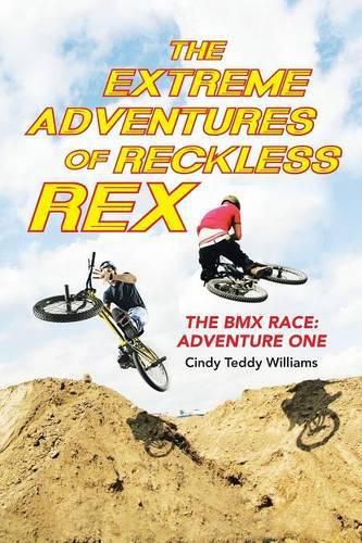 Cover image for The Extreme Adventures of Reckless Rex: The BMX Race: Adventure One