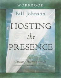 Cover image for Hosting the Presence Workbook: Unveiling Heaven's Agenda