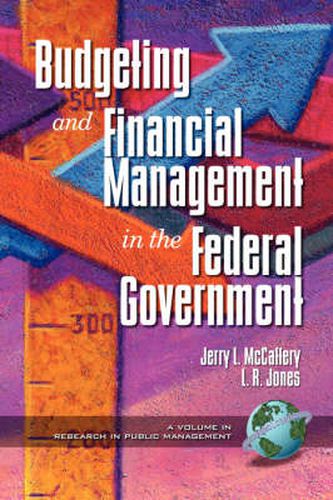 Cover image for Public Budgeting and Financial Management in the Federal Government