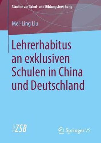 Cover image for Lehrerhabitus an Exklusiven Schulen in China Und Deutschland