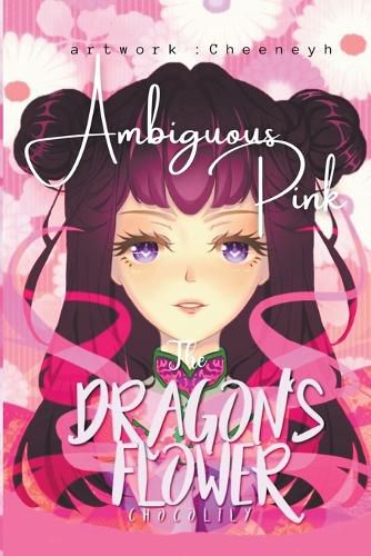 Cover image for The Dragon's Flower: Ambiguous Pink