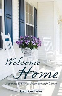 Cover image for Welcome Home: A Journey of Deeper Faith Through Cancer