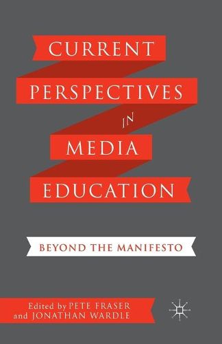 Cover image for Current Perspectives in Media Education: Beyond the Manifesto