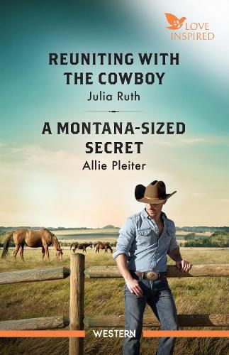Cover image for Reuniting With The Cowboy/A Montana-Sized Secret