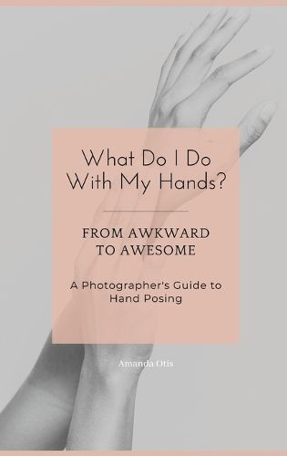 Cover image for What Do I Do With My Hands?