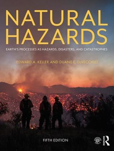 Natural Hazards: Earth's Processes as Hazards, Disasters, and Catastrophes