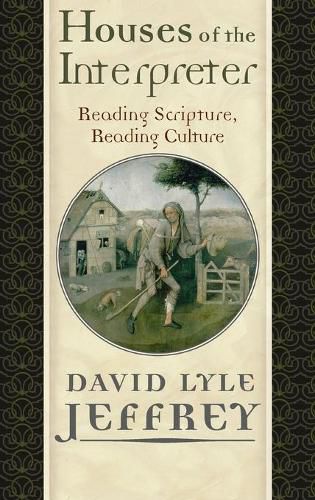 Houses of the Interpreter: Reading Scripture, Reading Culture