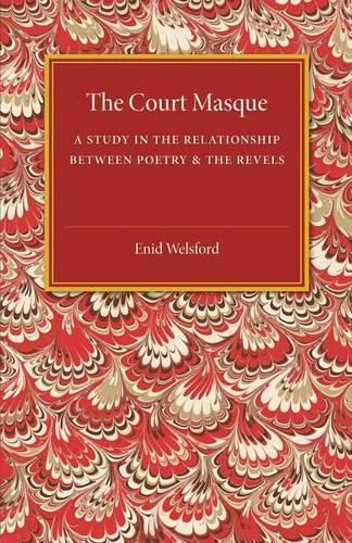 Cover image for The Court Masque: A Study in the Relationship between Poetry and the Revels