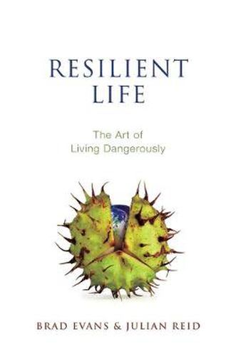 Cover image for Resilient Life: The Art of Living Dangerously