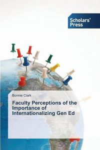 Cover image for Faculty Perceptions of the Importance of Internationalizing Gen Ed
