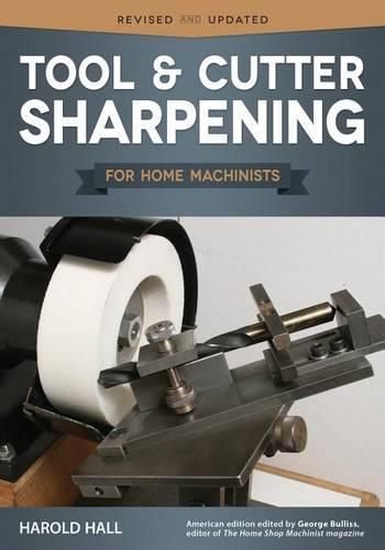 Cover image for Tool & Cutter Sharpening for Home Machinists