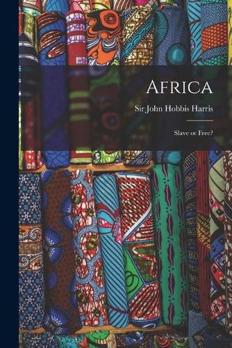 Cover image for Africa: Slave or Free?