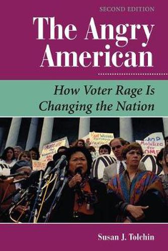 Cover image for The Angry American: How Voter Rage Is Changing the Nation